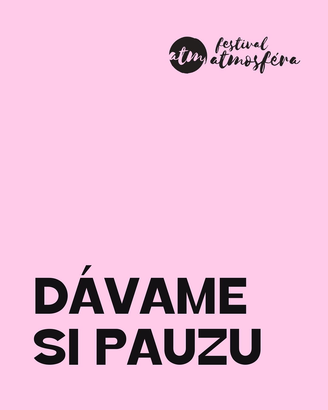 Dávame si pauzu.
Milí atmo-kamaráti, na túto správu sme sa pripravovali dlho a rozhodnutie sa nerodilo ľahko:
Atmosféra si v roku 2026 dá prestávku. Máme za sebou fantastický ročník 2025 a ako sa hovorí,v najlepšom treba na chvíľu prestať. Preto sme sa po dôkladnom zvážení rozhodli dopriať si v roku 2026 pauzu.
Radi by sme sa s vami úprimne podelili o hlavné dôvody, ktoré nás k tomuto dočasnému kroku viedli. Prečítajte si viac v príspevku.