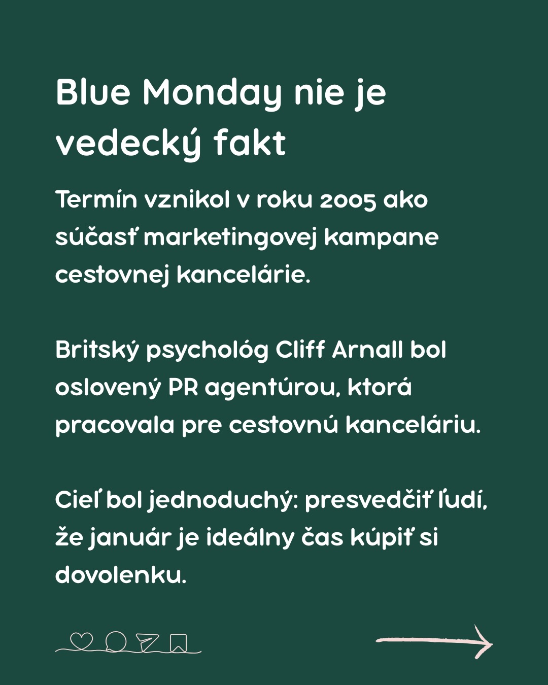 Modrý pondelok? Skôr marketingový ťah než vedecký fakt.🧊
Napriek tomu, že „Blue Monday“ vznikol v hlavách marketérov, pocity úzkosti či únavy, ktoré mnohí z nás v januári zažívajú, sú reálne.
Krátke dni, chlad a tlak na novoročné predsavzatia nám na pohode nepridávajú.
V OZ Nedepkovo však veríme, že o duševnom zdraví treba hovoriť bez ohľadu na to, čo hovorí kalendár.
Nečakaj na špeciálny deň, aby si sa začal/a starať o svoju dušu.
Dnes stačí, ak na seba budeš dobrý/á. Nič viac sa nevyžaduje. ✨
#OZNedepkovo #BlueMonday #DusevneZdravie #Januar #Depresia #Sebalaska #Psychologia #SmeVTomSpolu
